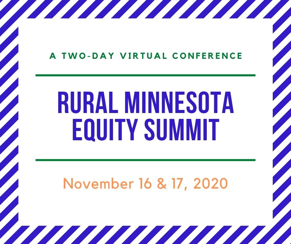 A striped blue outline surrounds a white box with the words "A two-day virtual conference, Rural Minnesota Equity Summit, November 16 & 17, 2020"
