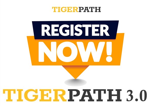 A yellow, black and gray graphic reads TigerPath, Register NOW!, TigerPath 3.0
