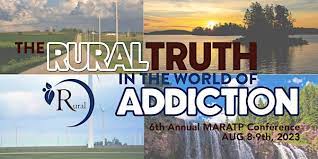 A collage of background images showing rural landscapes with the copy "The Rural Truth in the World of Addiction, 6th Annual MARATP Conference Aug. 8-9, 2023"