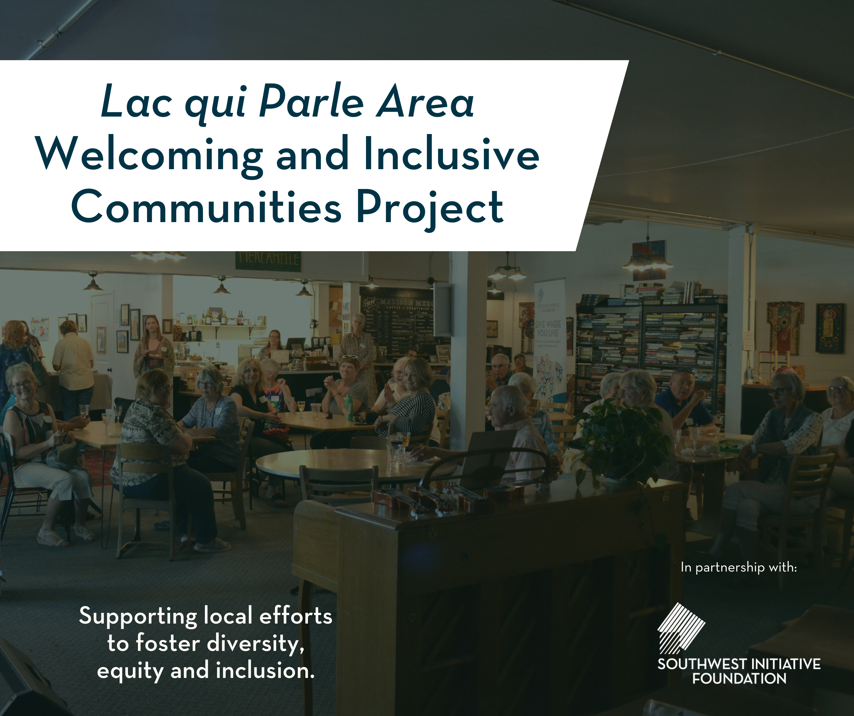 Image of a group gathering overlaid with copy, Lac qui Parle Area Welcoming and Inclusive Communities Project