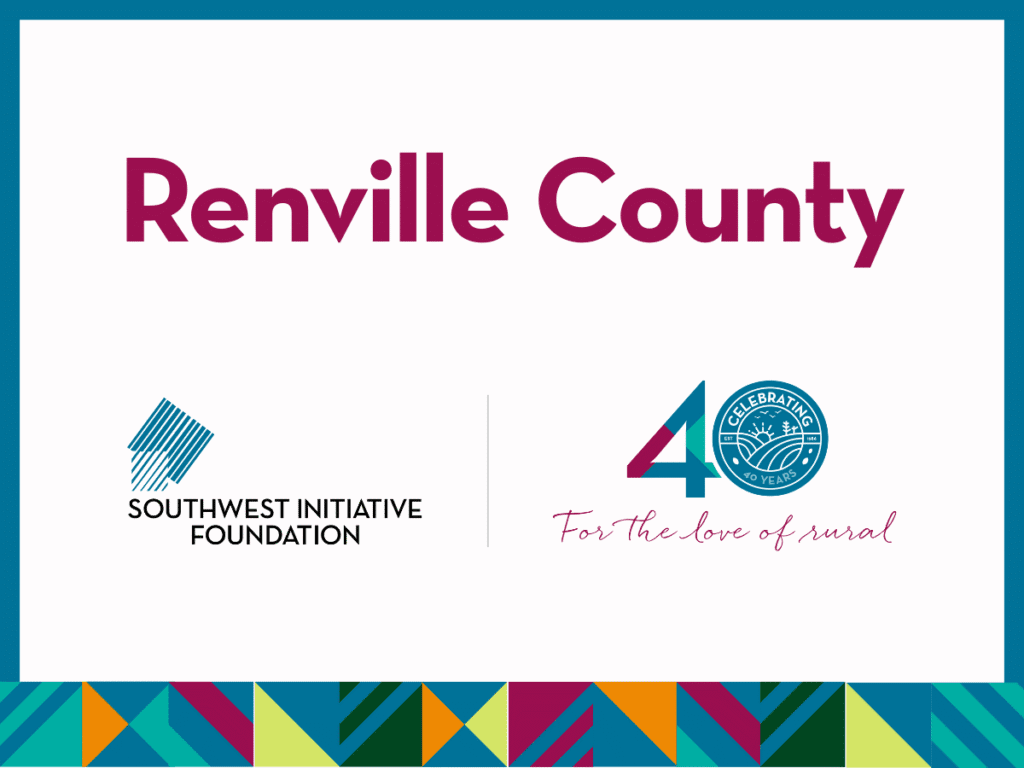 A graphic with Renville County in bold text, logos for Southwest Initiative Foundation and a 40th Celebration symbol, plus the phrase For the love of rural and a colorful geometric border at the bottom.