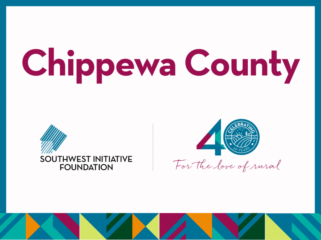 Graphic with the words “Chippewa County,” Southwest Initiative Foundation logo, a 40 Celebration logo, and the phrase “For the love of rural,” with a colorful geometric border at the bottom.