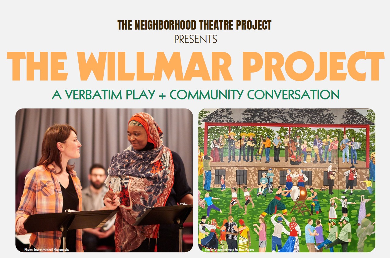 Promotional image for The Willmar Project, a verbatim play and community conversation by The Neighborhood Theatre Project. It features two women reading scripts and an illustration of a diverse community gathering outdoors.