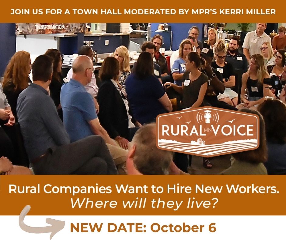A group of people sit in a circle at a town hall event. Text reads: Rural Companies Want to Hire New Workers. Where will they live? Join the 2026 Rural Voice conversation. New Date: October 6. Event is moderated by MPR’s Kerri Miller.